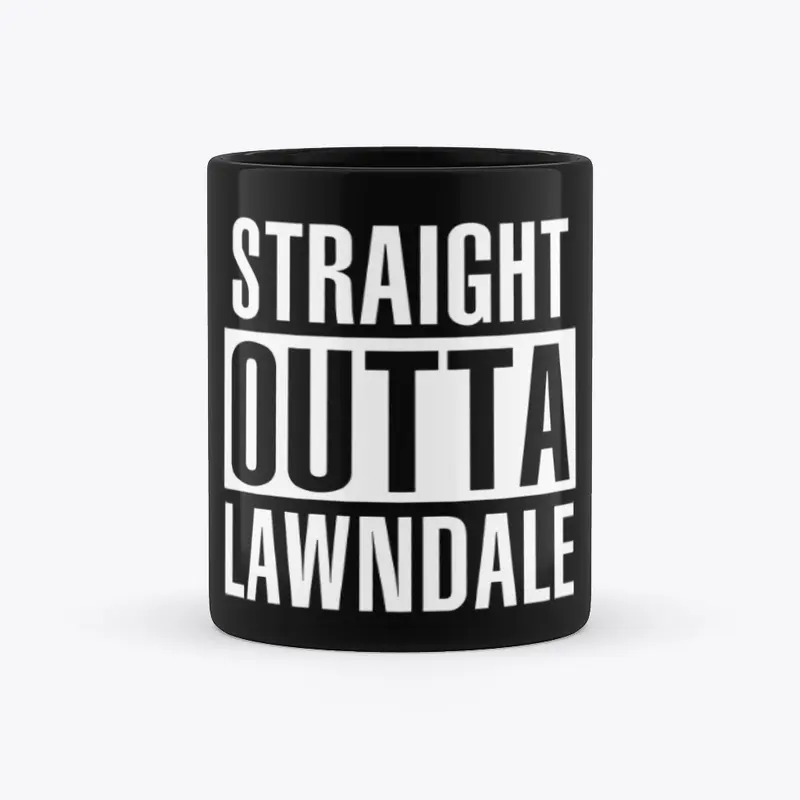 Straight Outta Lawndale Accessories